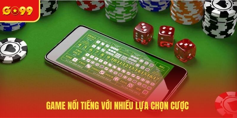 Game nổi tiếng với nhiều lựa chọn cược 