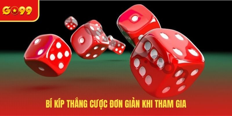 Bí kíp thắng cược đơn giản khi tham gia 